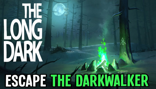 دانلود بازی نسخه فشرده The Long Dark – Escape The Darkwalker برای PC